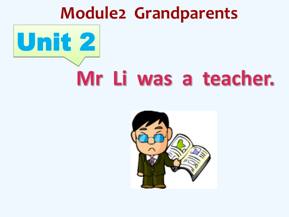 五年級(jí)下冊英語課件－M2 Unit2 Mr Li was a teacher｜外研版(三起) (共33張PPT)_第1頁