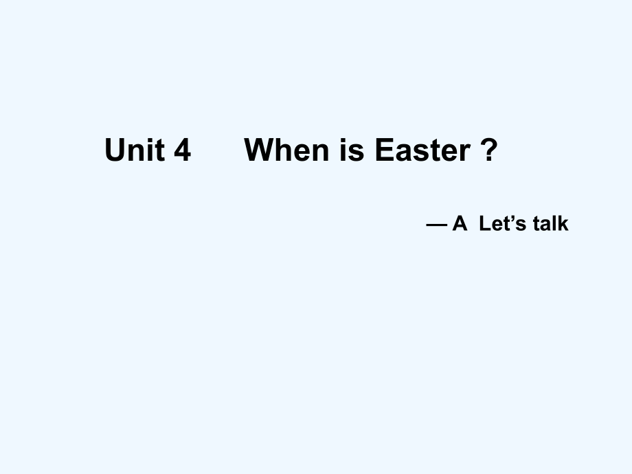 五年級下冊英語課件－ Unit4 When is Easter PartA｜人教PEP（202X秋） (1) (共11張PPT)_第1頁