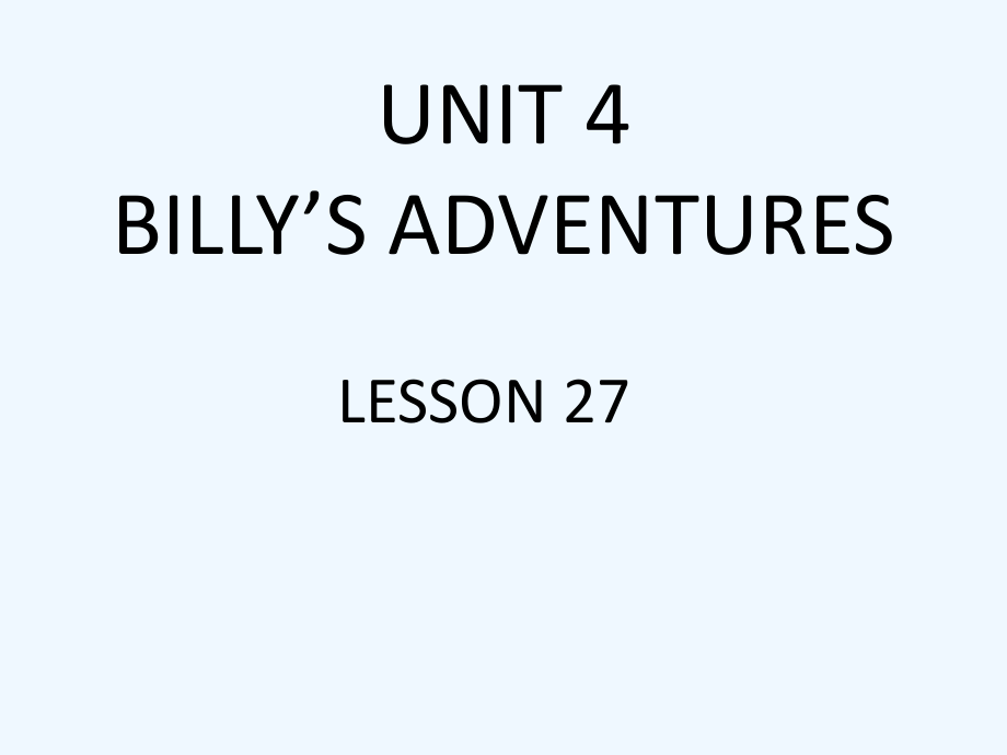 五年級(jí)下冊英語課件-UNIT 4 BILLY'S ADVENTURES LESSON 27 課件1｜清華版（一起） (共18張PPT)_第1頁