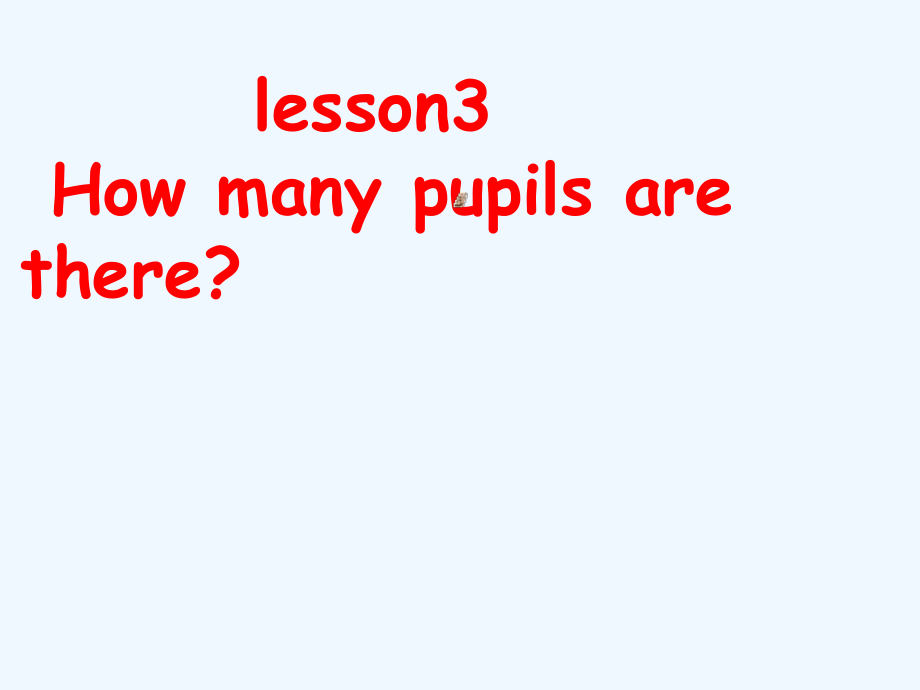 五年級下冊英語課件－Lesson 3《How many pupils are there》｜科普版（三起） (共27張PPT)_第1頁