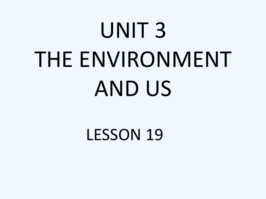 五年級下冊英語課件-UNIT 3 THE ENVIRONMENT AND US LESSON 19 課件2｜清華版（一起） (共18張PPT)_第1頁