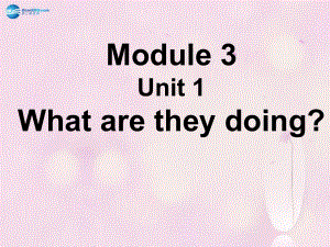 四年级英语上册 Module 3 Unit 1 What are they doing课件4 外研版三起