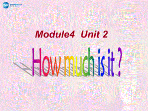 四年級英語上冊 Module 4 Unit 2 How much is it課件1 外研版三起