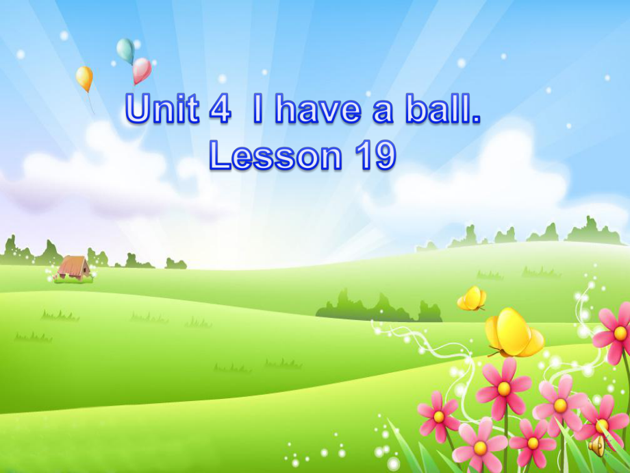 人教精通版小學(xué)三年級(jí)英語(yǔ)上冊(cè)Unit 4 I have a ball Lesson 19 課件2_第1頁(yè)