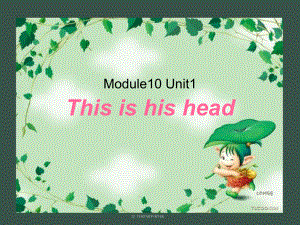 外研三年級起點(diǎn)三年級上冊Module 10Unit 1 This is his head.PPT課件