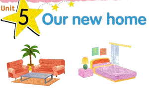 4Aunit5 Our new home Story time课件.ppt语文