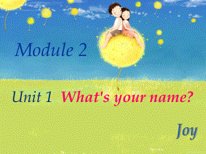 外研三年級起點(diǎn)三年級上冊Module 2Unit 2 What39;s your namePPT課件