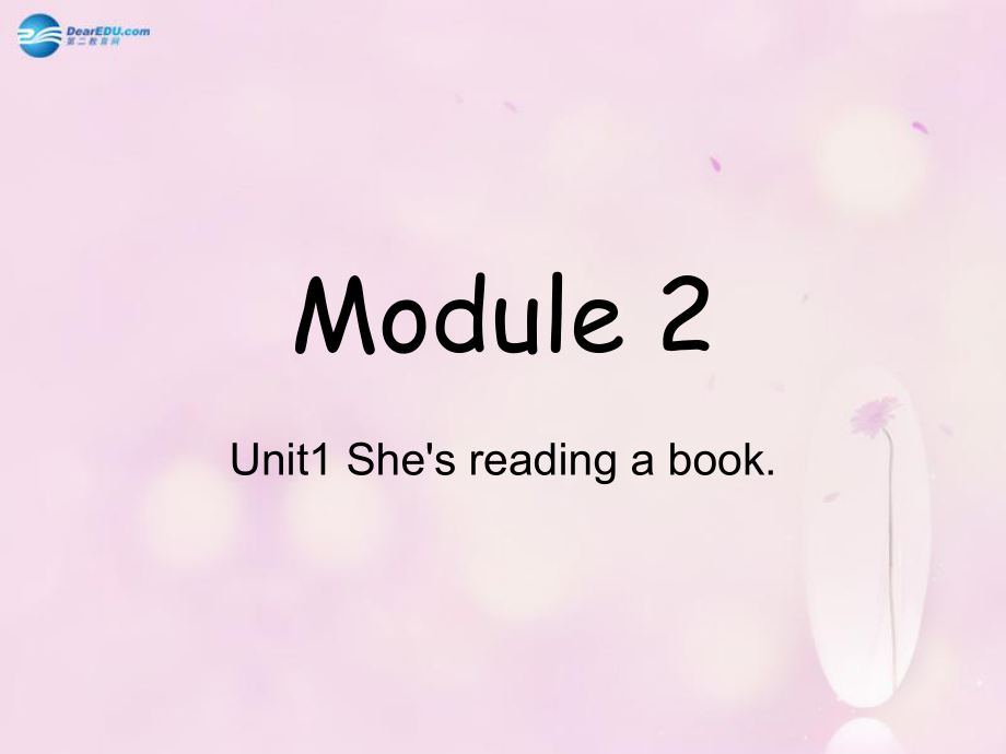 四年級(jí)英語上冊(cè) Module 2 Unit 1 She’s reading a book課件1 外研版三起_第1頁(yè)