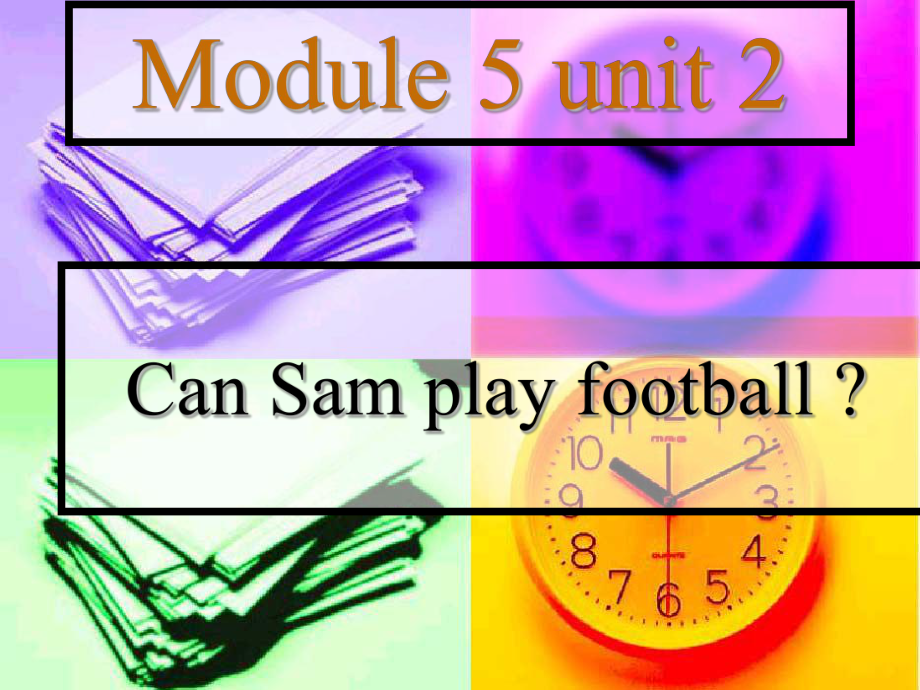 外研版三起四上Module 5Unit 2 Can Sam play footballppt課件3_第1頁