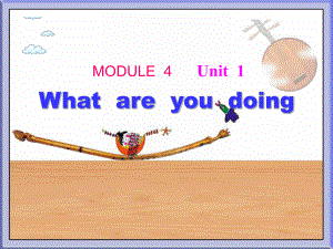 外研版三起四上Module 2Unit 2 What are you doingppt課件4