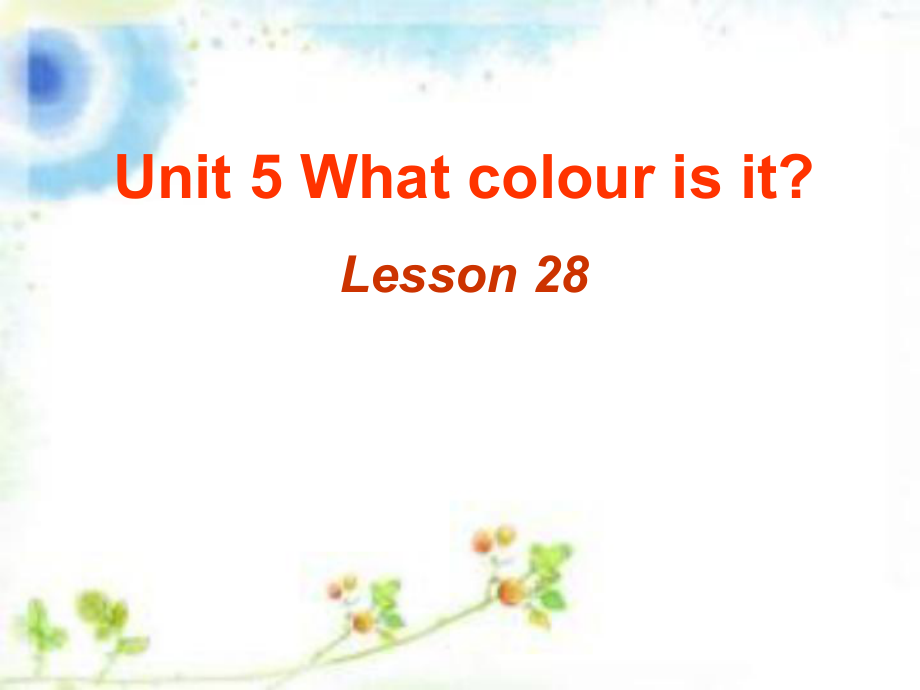 人教精通版小學(xué)三年級(jí)英語上冊Unit 5 What colour is it Lesson 28 課件3_第1頁