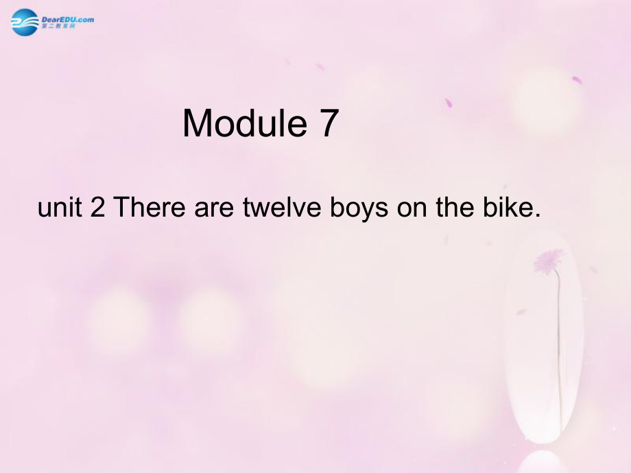 四年級(jí)英語(yǔ)上冊(cè) Module 7 Unit 2 There are twelve boys on the bike課件1 外研版三起_第1頁(yè)