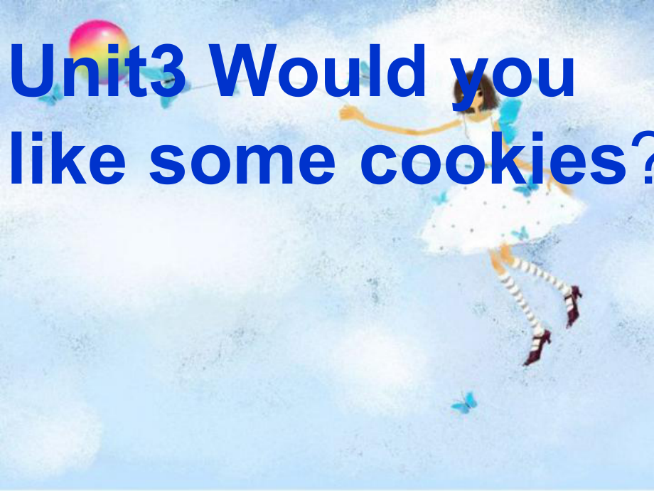 高教版中職英語基礎模塊 預備級Uint 3Would you likes ome cookiesppt課件1[www.7cxk.net]_第1頁