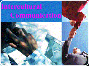 InterculturalCommunicationPPT优秀课件
