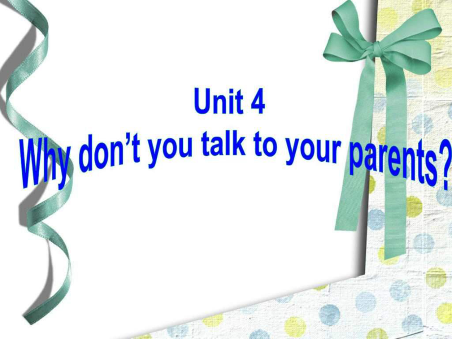 you talk to your parents Section A3課件_第1頁