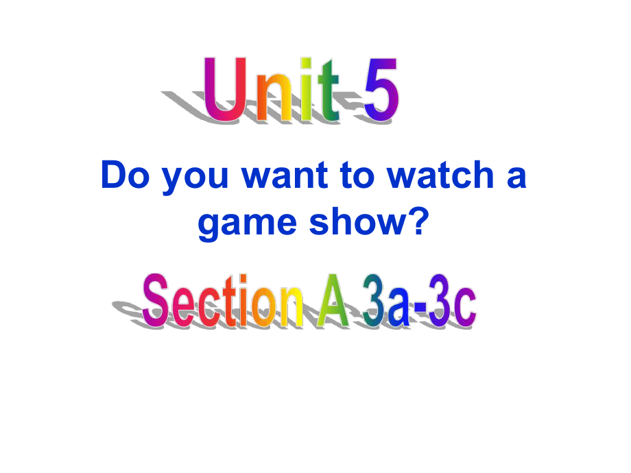 人教新目标八年级上册Unit5Doyouwanttowatchagameshow第三课时SectionA3a3c共32张_第1页