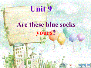 廣東版(開心)四下Unit 9 Are thes blue socks yoursppt課件