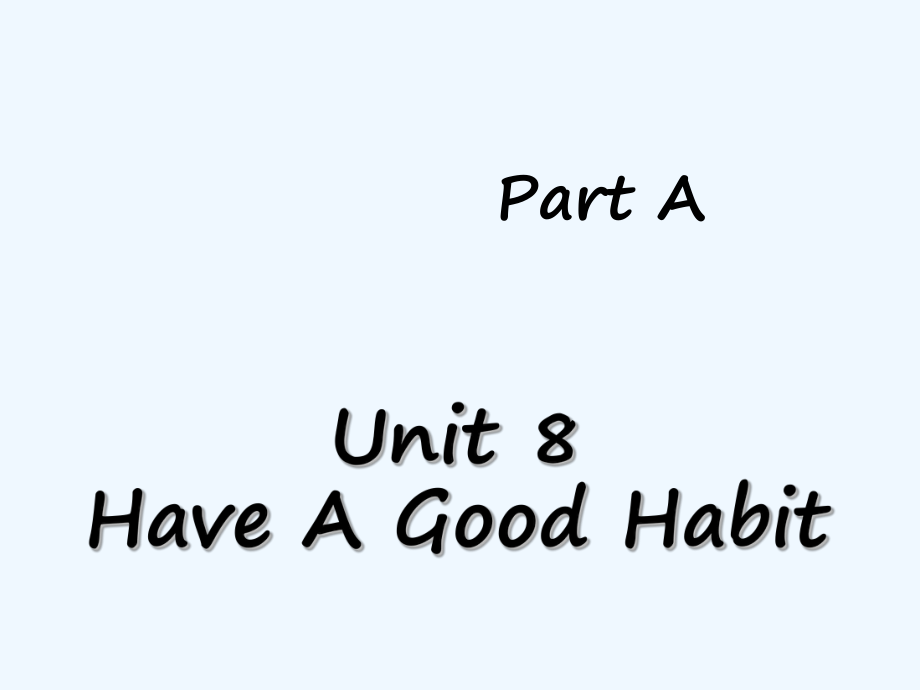 五年級(jí)下冊(cè)英語(yǔ)課件-Unit 8 Have A Good Habit Part A 2_陜旅版_第1頁(yè)