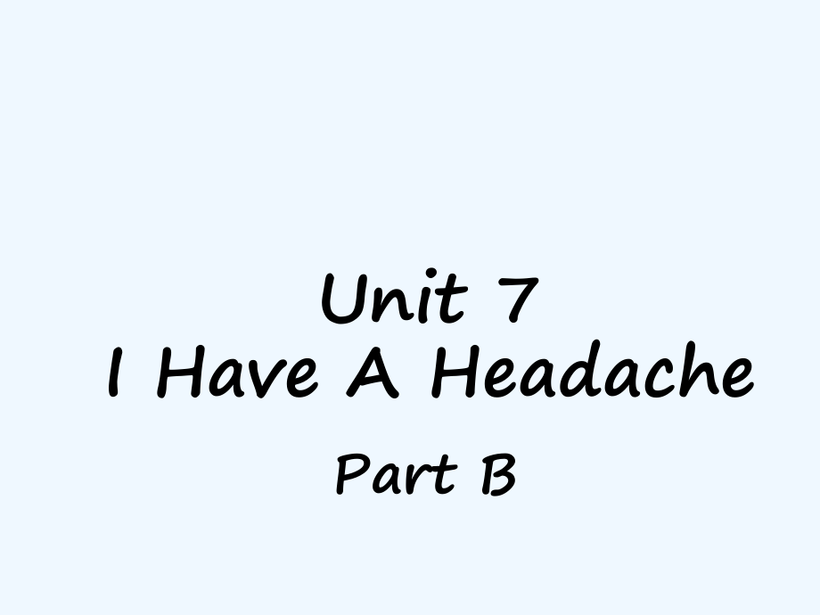 五年級(jí)下冊(cè)英語課件-Unit 7 I Have a Headache Part B 2_陜旅版_第1頁