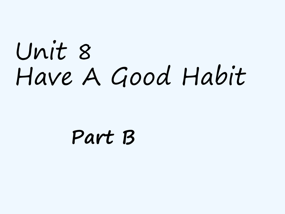 五年級下冊英語課件-Unit 8 Have A Good Habit Part B 2_陜旅版_第1頁