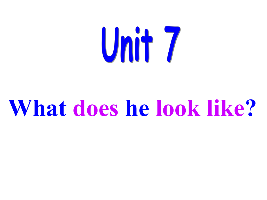 英語課件Unit 71 what does he look like_第1頁