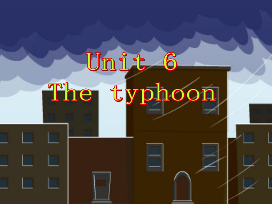 五年級(jí)下英語課件-Unit 6 The typhoon_深港朗文版_第1頁