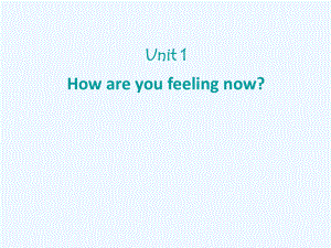 五年級下英語課件-Unit 1 How are you feeling now_陜旅版