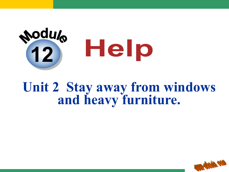 UNIT 2STAY AWAY FROM WINDOWS AND HEAVY FURNITURE課件_第1頁