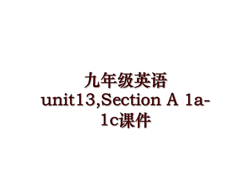 九年級(jí)英語(yǔ)unit13,Section A 1a-1c課件_第1頁(yè)