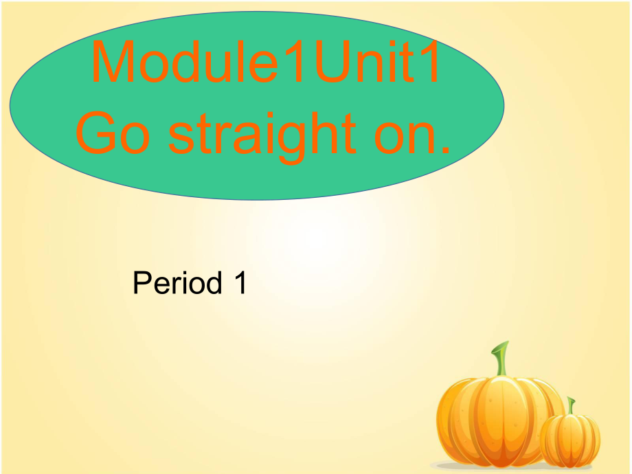 四年级上册英语课件Module1Unit1Gostraighton外研版_第1页