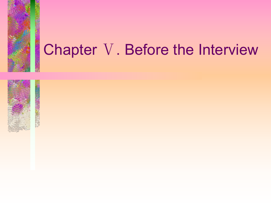 Chapter Ⅴ Before the Interview 求職英語 Job-hunting English 教學(xué)課件_第1頁