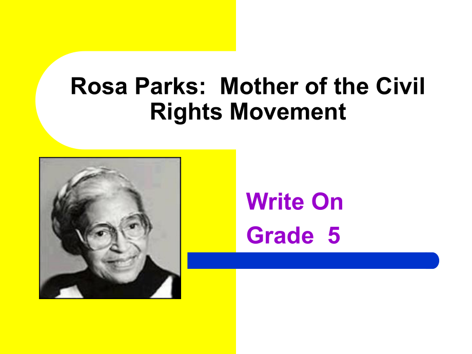 Rosa Parks Mother of the Civil Rights Movement羅薩公園的民權(quán)運(yùn)動之母_第1頁