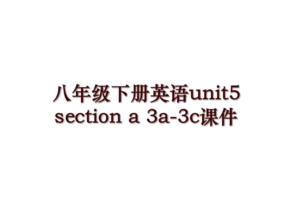 八年級(jí)下冊(cè)英語unit5 section a 3a-3c課件_第1頁(yè)