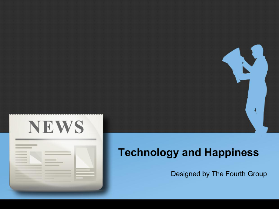 英语课演讲科技与幸福新闻主题_第1页
